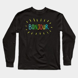 bonjour Long Sleeve T-Shirt